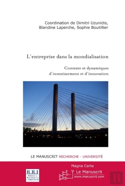 Bertrand.pt - L'Entreprise Dans La Mondialisation ; Contexte Et Dynamiques D'Investissement Et D'Innovation