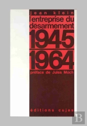 L'Entreprise Du Désarmement, 1945-1964