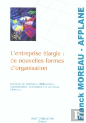 L'Entreprise Elargie: De Nouvelles Formes D'Organisation