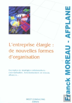 Bertrand.pt - L'Entreprise Elargie: De Nouvelles Formes D'Organisation