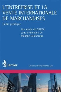 Bertrand.pt - L'Entreprise Et La Vente Internationale De Marchandises ; Cadre Juridique Français