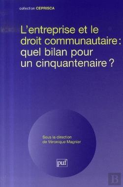 Bertrand.pt - L'Entreprise Et Le Droit Communautaire ; Quel Bilan Pour Un Cinquantenaire ?