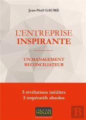 L'Entreprise Inspirante - Un Management Reconciliateur