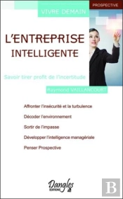 L'Entreprise Intelligente - Savoir Tirer Profit De L'Incertitude
