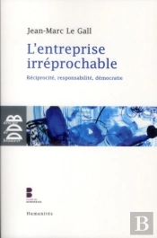 L'Entreprise Irréprochable ; Réciprocité, Responsabilité, Démocratie