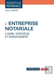 L'Entreprise Notariale : Cadre, Stratégie Et Management