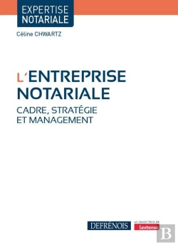 Bertrand.pt - L'Entreprise Notariale : Cadre, Stratégie Et Management