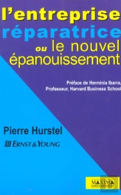 L'Entreprise Reparatrice Ou Le Nouvel Epanouissement Au  Travail