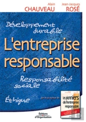 L'Entreprise Responsable : Développement Durable - Responsabilité Sociale - Ethique
