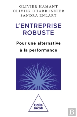 Bertrand.pt - L'Entreprise Robuste : Pour Une Alternative À La Performance