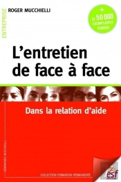 L'Entretien De Face À Face Dans La Relation D'Aide (25e Édition)