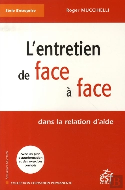 Bertrand.pt - L'Entretien De Face À Face Dans La Relation D'Aide