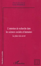 L'Entretien De Recherche Dans Les Sciences Sociales Et Humaines ; La Place Du Secret