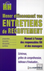 L'Entretien De Recrutement ; Comment Le Mener Et Le Réussir