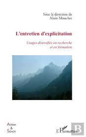 L'Entretien D'Explicitation ; Usages Diversifies En Recherche Et En Formation