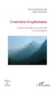 L'Entretien D'Explicitation ; Usages Diversifies En Recherche Et En Formation