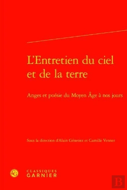 Bertrand.pt - L'Entretien Du Ciel Et De La Terre - Anges Et Poesie Du Moyen Age A Nos Jours