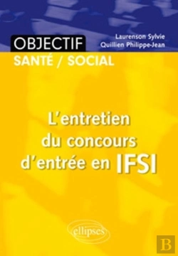 Bertrand.pt - L'Entretien Du Concours D'Entrée En Ifsi