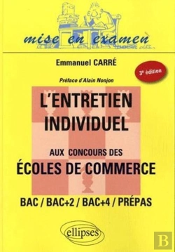 Bertrand.pt - L'Entretien Individuel Aux Concours Des Écoles De Commerce ; Bac/Bac+2/Bac+4/Prépas (3e Édition)