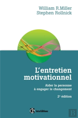 Bertrand.pt - L'Entretien Motivationnel ; Aider La Personne À Engager Le Changement (2e Édition)