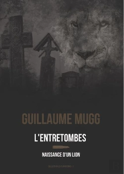 Bertrand.pt - L'Entretombes ; Naissance D'Un Lion