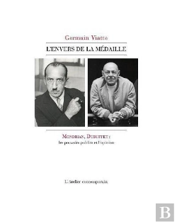 Bertrand.pt - L'Envers De La Médaille : Mondrian, Dubuffet : Deux Maîtres Et L'Opinion