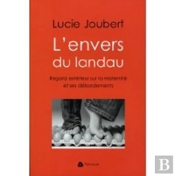 Bertrand.pt - L'Envers Du Landau ; Regard Extérieur Sur La Maternité Et Ses Débordements