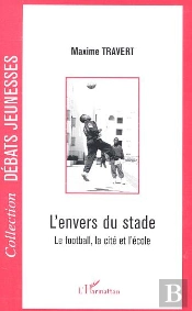 L'Envers Du Stade ; Le Football, La Cité Et L'École