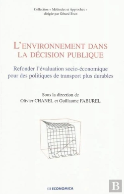 Bertrand.pt - L'Environnement Dans La Décision Publique ; Refonder L'Évaluation Socio-Économique Pour Des Politiques De Transport Plus Durables
