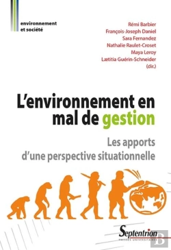 Bertrand.pt - L'Environnement En Mal De Gestion ; Les Apports D'Une Perspective Situationnelle