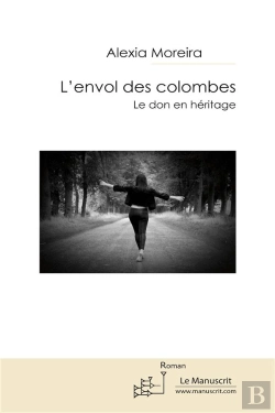 Bertrand.pt - L'Envol Des Colombes ; Le Don En Héritage