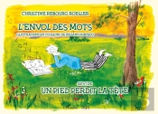 L'Envol Des Mots Suivi De Un Pied Perdit La Tête : Illustrations En Couleurs De Héliane Hurtado