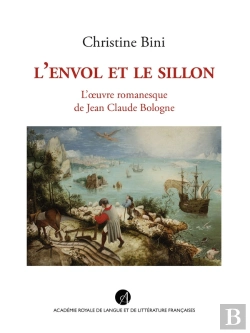 Bertrand.pt - L'Envol Et Le Sillon : L'Oeuvre Romanesque De Jean Claude Bologne