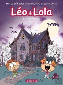 Bertrand.pt - Léo & Lola Tome 10 : Même Pas Peur !
