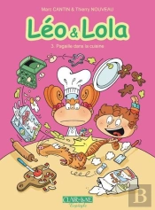 Léo & Lola Tome 3 : Pagaille Dans La Cuisine