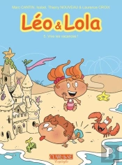 Léo & Lola Tome 5 : Vive Les Vacances !