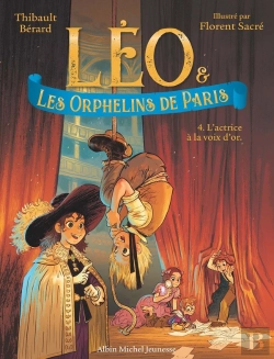 Bertrand.pt - Léo Et Les Orphelins De Paris Tome 4 : L'Actrice À La Voix D'Or