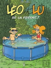 Léo Et Lu Tome 11 : Léo Et Lu Se La Pètent !