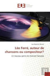 Leo Ferre, Auteur De Chansons Ou Compositeur?