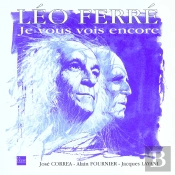 Léo Ferré ; Je Vous Vois Encore