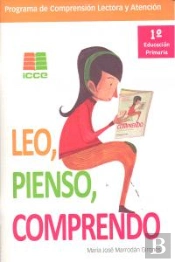 Leo, Pienso, Comprendo, 1 Educación Primaria. Programa De Comprensión Lectora Y Atención