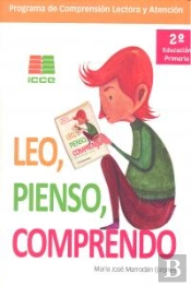 Leo, Pienso, Comprendo, 2 Educación Primaria. Programa De Comprensión Lectora Y Atención