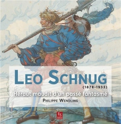 Bertrand.pt - Léo Schnug - (1878-1933) ; Héraut Maudit D'Un Passé Fantasmé