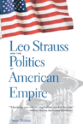 Leo Strauss And The Politics Of American Empire
