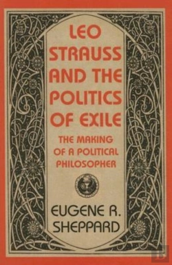 Bertrand.pt - Leo Strauss And The Politics Of Exile