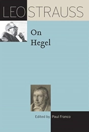 Leo Strauss On Hegel