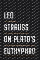 Leo Strauss On Platoâ€™S Euthyphro