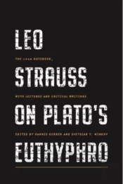 Leo Strauss On Platoâ€™S Euthyphro