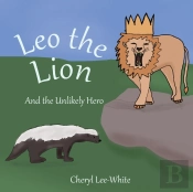 Leo The Lion And The Unlikely Hero