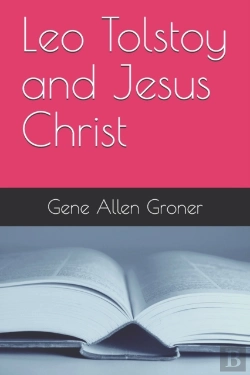 Bertrand.pt - Leo Tolstoy And Jesus Christ